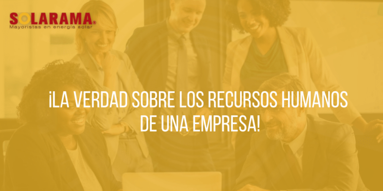 ¡La verdad sobre los recursos humanos de una empresa!