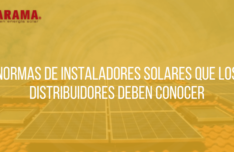 Normas de instaladores solares que los distribuidores deben conocer