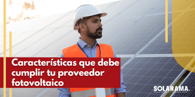 Características de un proveedor de paneles solares