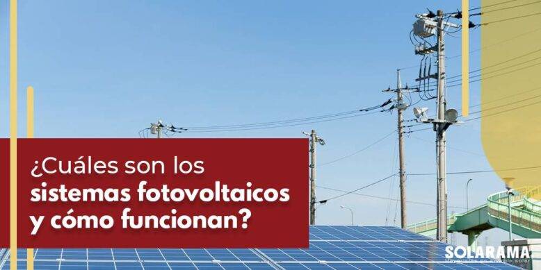 qué son los sistemas fotovoltaicos
