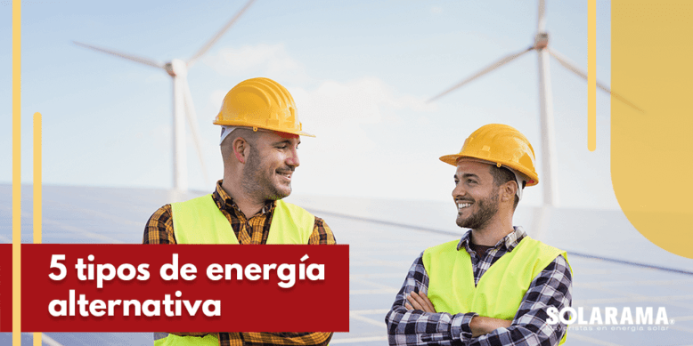 Tipos de energía alternativa