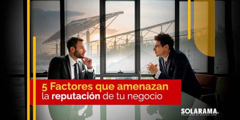 Factores que afectan la reputacion de tu empresa