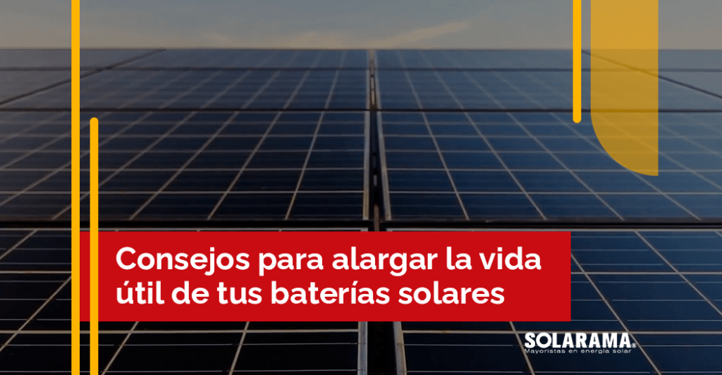¿Cómo alargar la vida útil de baterías solares? 5 consejos Vida-util-de-baterias-solares