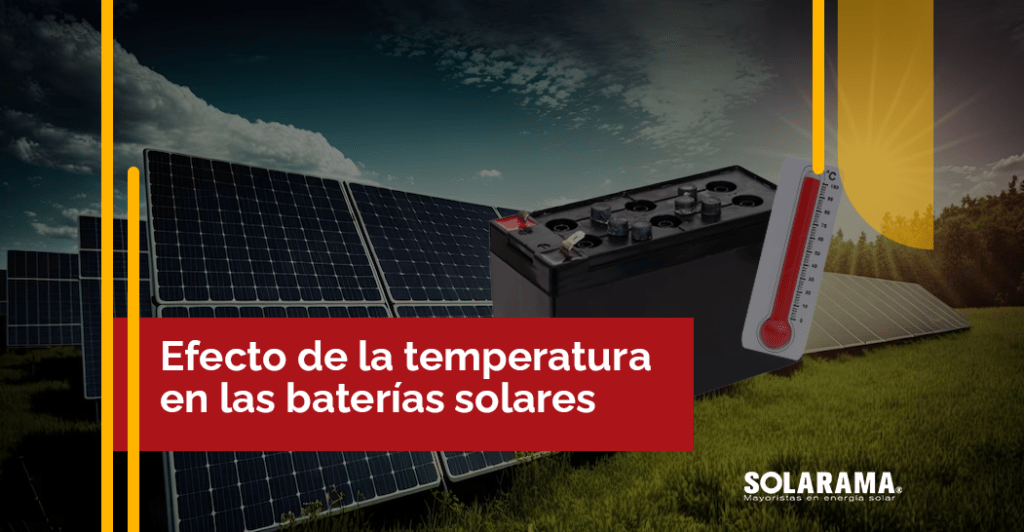 Principal efecto de la temperatura en las baterías solares efecto de la temperatura en las baterías