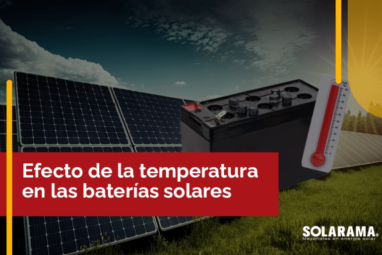 Principal efecto de la temperatura en las baterías solares efecto de la temperatura en las baterías