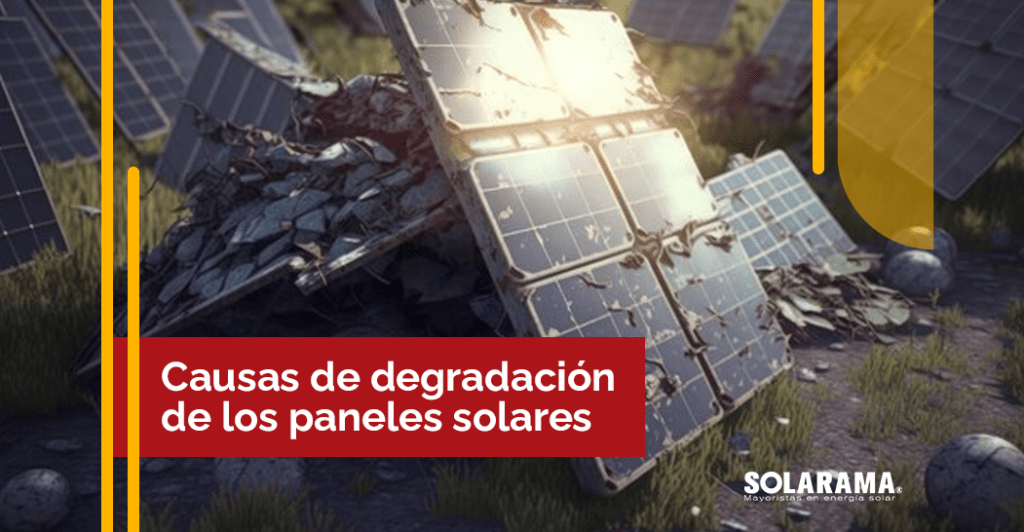 ¿Qué es la degradación de paneles fotovoltaicos y qué lo produce? degradación de paneles fotovoltaicos