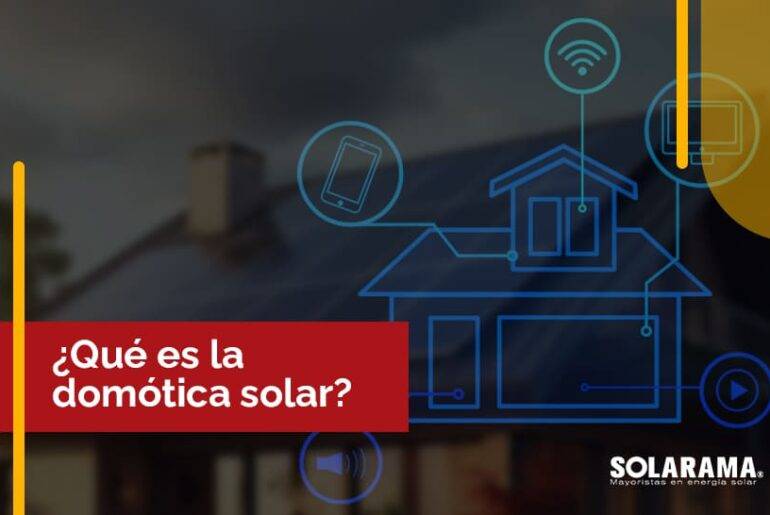 ¿Qué es la domótica solar y cuál es su beneficio? domótica solar