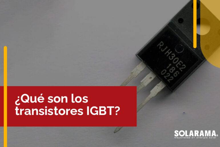 Transistores IGBT ¿Qué función tienen en los inversores solares? transistores IGBT