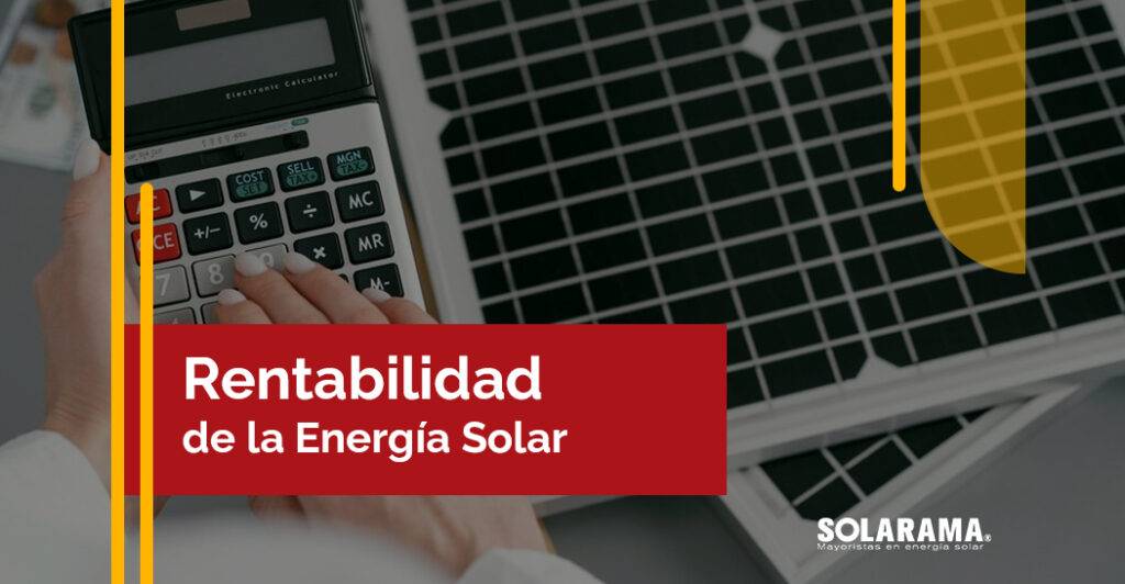 Rentabilidad en la Energía Solar