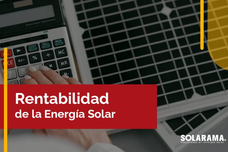 Rentabilidad en la Energía Solar