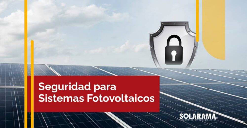 Seguridad para Sistemas Fotovoltaicos