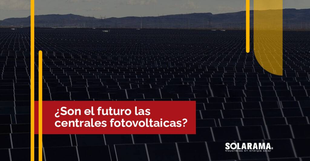 Centrales Fotovoltaicas
