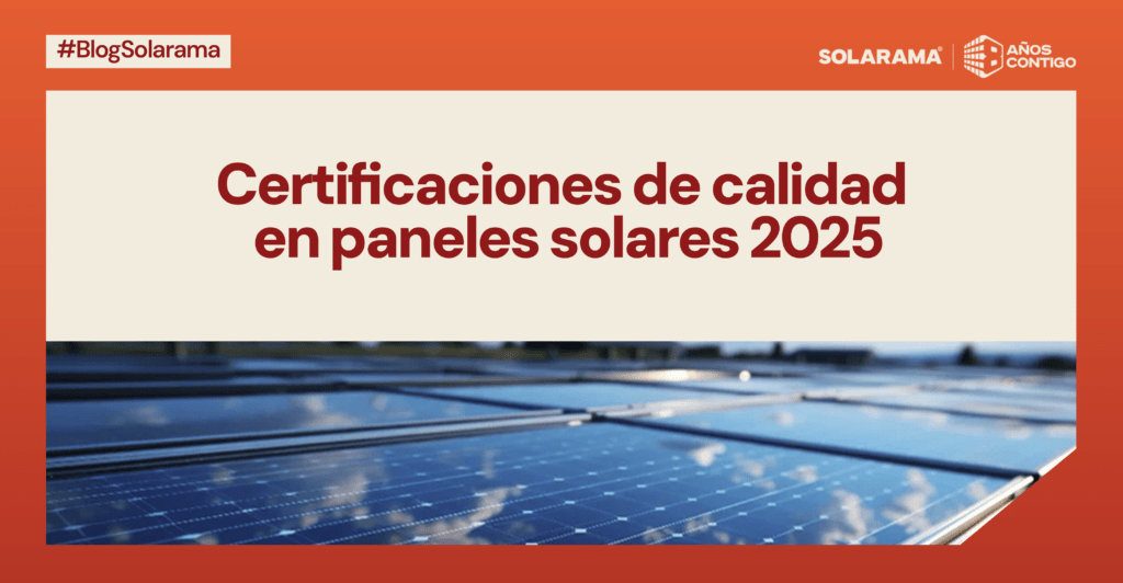 Certificaciones de calidad en paneles solares: