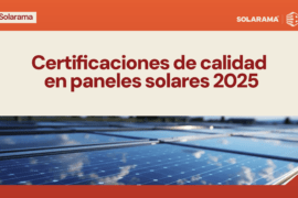 Certificaciones de calidad en paneles solares: cuáles importan y cómo elegir mejor en 2025 Certificaciones de calidad en paneles solares: